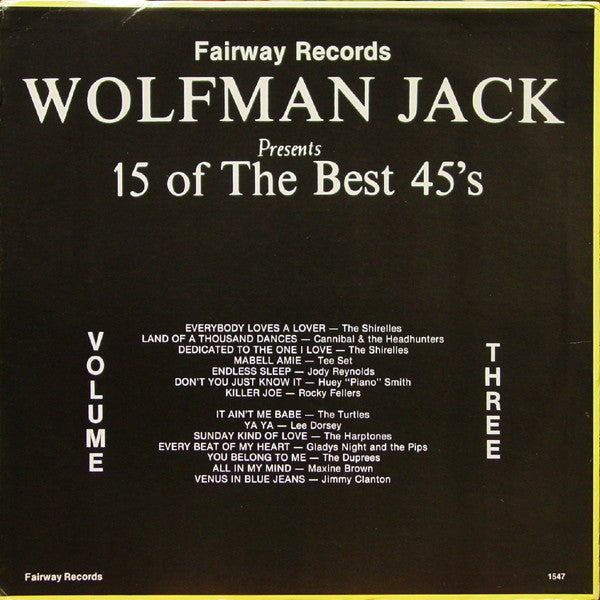 Wolfman Jack – Wolfman Jack Presents 15 Of The Best 45's - Volume Three