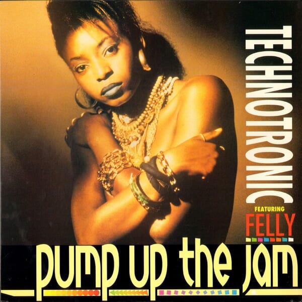 Technotronic Featuring Felly ‎– Pump Up The Jam