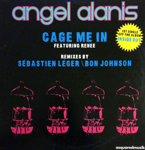 Angel Alanis Featuring Renee* ‎– Cage Me In