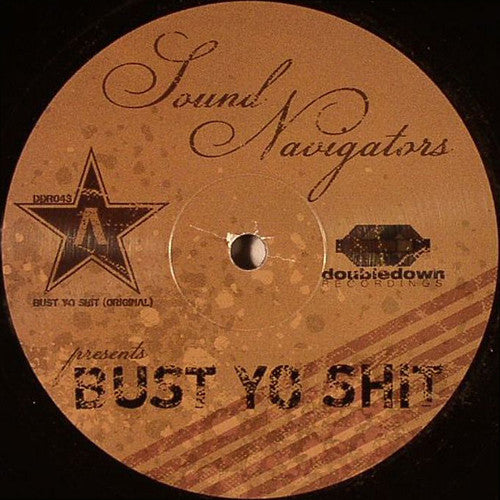 Sound Navigators ‎– Bust Yo Shit