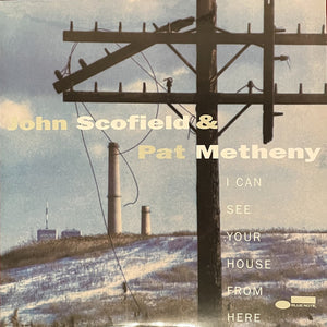John Scofield & Pat Metheny ‎– I Can See Your House From Here