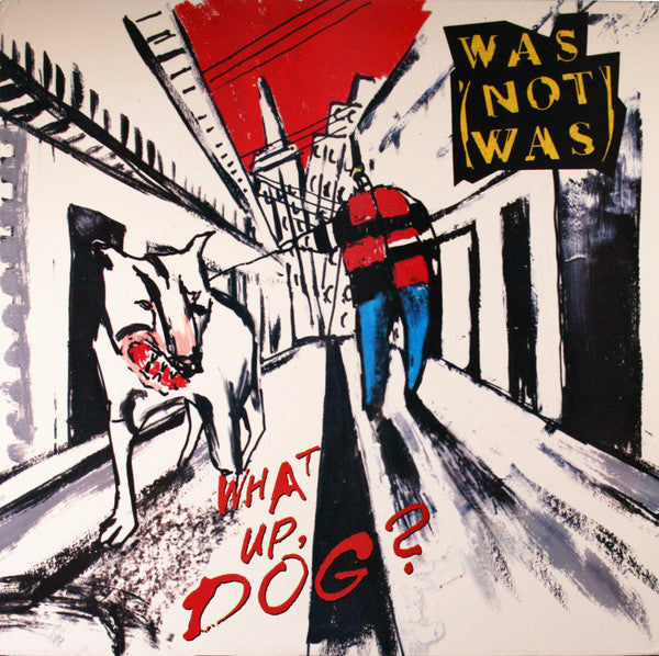 Was (Not Was) ‎– What Up, Dog?