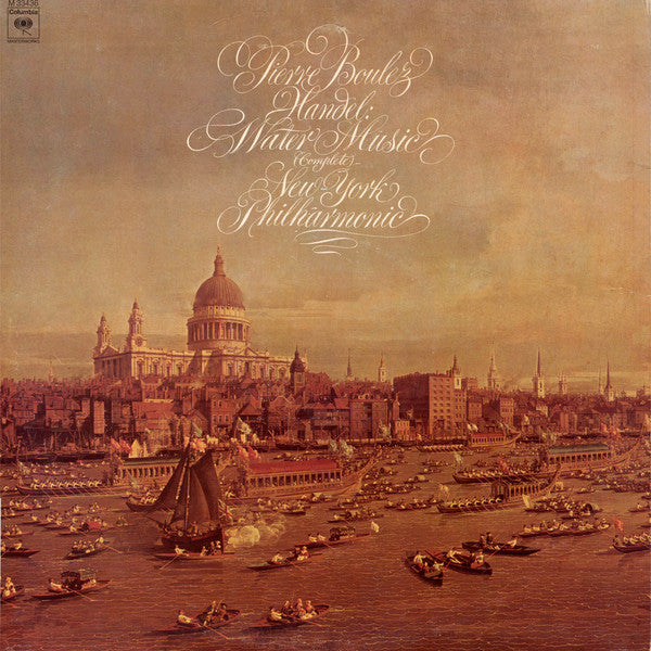 Handel - Pierre Boulez, New York Philharmonic ‎– Pierre Boulez- Handel: Water Music