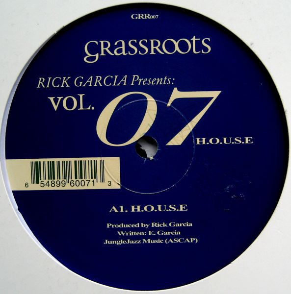 Rick Garcia ‎– Vol. 07 (H.O.U.S.E)