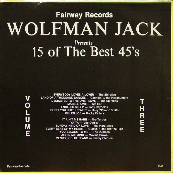 Wolfman Jack ‎– Wolfman Jack Presents 15 Of The Best 45's - Volume Three