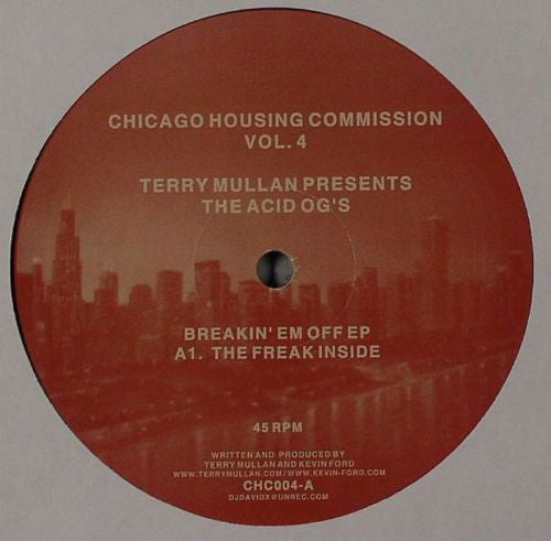 Terry Mullan Presents Acid OG's ‎– Chicago Housing Commission Vol. 4: Breakin' Em Off EP